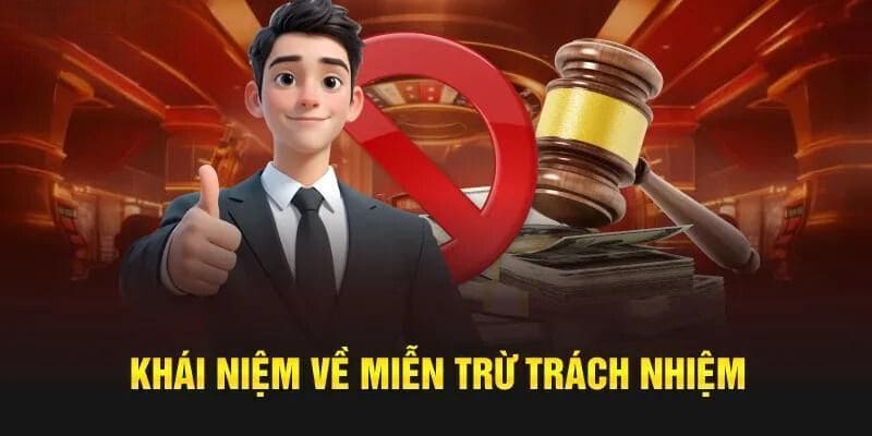 Hiểu Rõ Về Khái Niệm Miễn Trừ Trách Nhiệm